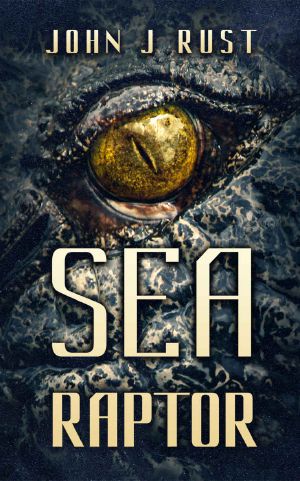 Sea Raptor · A Deep Sea Thriller