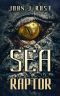 Sea Raptor · A Deep Sea Thriller