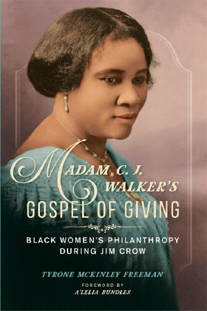 Madam C. J. Walker’s Gospel of Giving