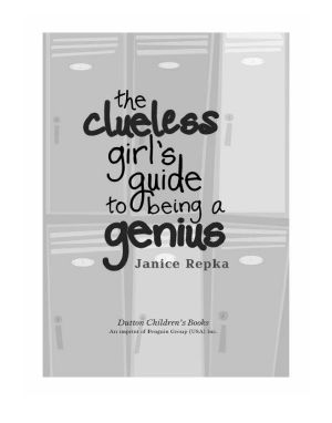 The Clueless Girl's Guide to Being a Genius