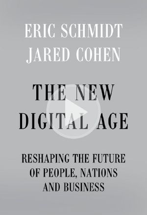 The New Digital Age · Reshaping the Future of People, Nations and Business