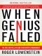 When Genius Failed · the Rise and Fall of Long-Term Capital Management