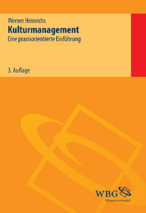 Kulturmanagement · Eine praxisorientierte Einführung · 3.Auflage