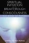 Spiritual Initiation and the Breakthrough of Consciousness · the Bond of Power