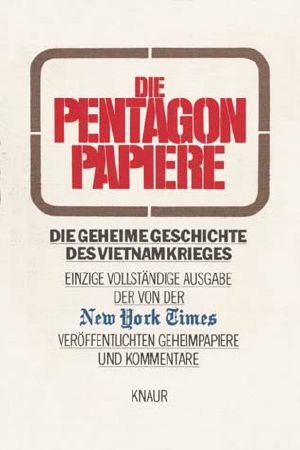 Die Pentagon-Papiere · Die geheime Geschichte des Vietnamkrieges