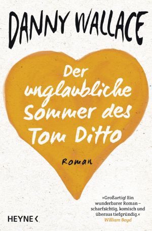 Der unglaubliche Sommer des Tom Ditto