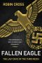 Fallen Eagle: The last days of the Third Reich