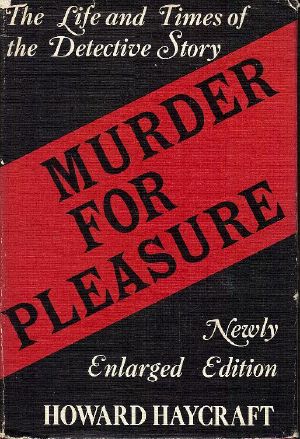 Murder for Pleasure: The Life and Times of the Detective Story (1951)