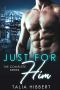 The Complete Series: Just for Him, Book 4