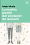 La Insólita Pasión Del Vendedor De Lencería