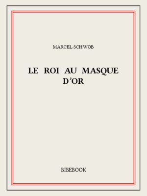 Le roi au masque d’or