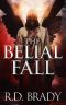 The Belial Fall (The Belial Series Book 13)