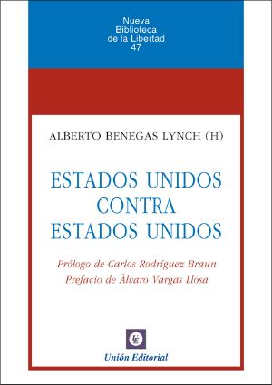 Estados Unidos Contra Estados Unidos (Nueva Biblioteca De La Libertad Nº 47)