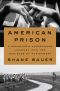 American Prison, A Reporter's Undercover Journey into the Business of Punishment
