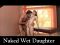 Naked Wet Daughter