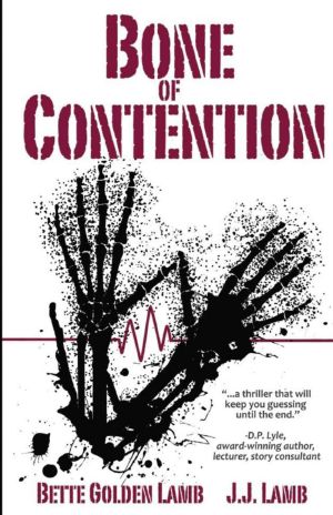 Bone of Contention: A Medical Thriller With Heart (The Gina Mazzio Series Book 4)