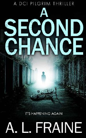 A Second Chance: A British Crime Thriller (A DCI Pilgrim Thriller Book 5)