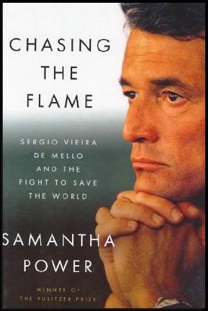 Chasing the Flame · Sergio Vieira de Mello and the Fight to Save the World