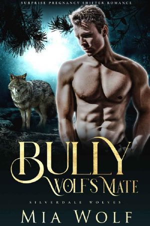 Bully Wolf’s Mate: Surprise Pregnancy Shifter Romance