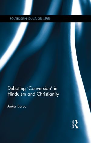 Debating 'Conversion' in Hinduism and Christianity