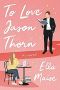 To Love Jason Thorn (Love & Hate #1)