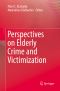 Perspectives on Elderly Crime and Victimization