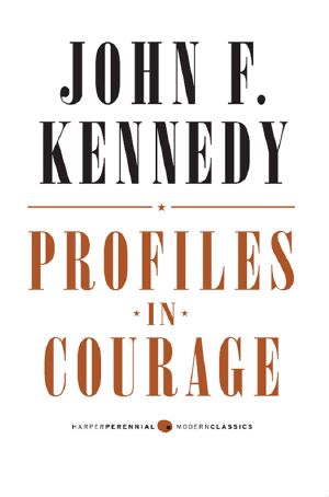 Profiles in Courage (Slipcased Edition) · Decisive Moments in the Lives of Celebrated Americans