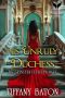 His Unruly Duchess