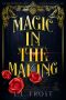 Magic in the Making: A Curse of Blood Serial (Hartford Cove Book 4)