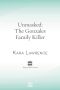 Unmasked · The Gonzales Family Killer