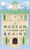 The Museum of Things Left Behind