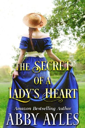 The Secret of a Lady’s Heart: A Clean & Sweet Regency Historical Romance Novel