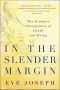 In the Slender Margin