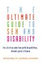 The Ultimate Guide to Sex and Disability