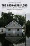 The 1,000-Year Flood: Destruction, Loss, Rescue, and Redemption Along the Mississippi River