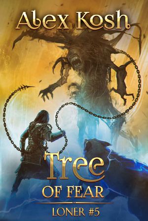 Tree of Fear (Loner Book #5): LitRPG Series