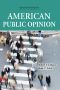 American Public Opinion · Its Origins, Content and Impact