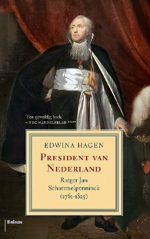 President van Nederland: Rutger Jan Schimmelpenninck (1761-1825)