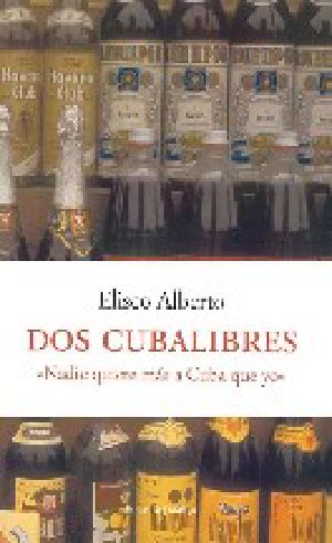 Dos Cubalibres · Nadie Quiere Más a Cuba Que Yo