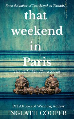 That Weekend in Paris (Take Me There(Stand-Alone) Book 3)