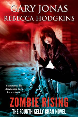 Zombie Rising · the Fourth Kelly Chan Novel