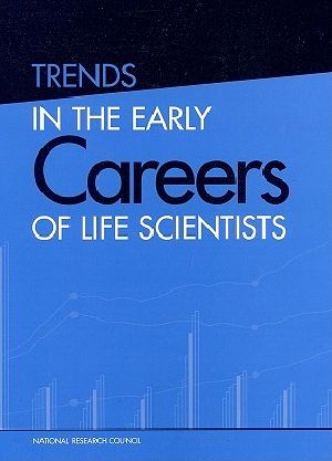 Trends in the Early Careers of Life Scientists · Committee on Dimension, Causes, and Implications of Recent Trends in the Careers of Life Scientists