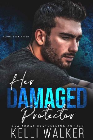 Her Damaged Protector · Alpha Ever After