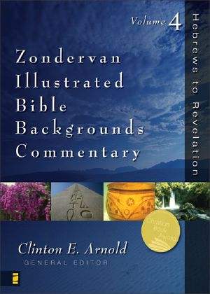 Hebrews to Revelation · Volume Four (Zondervan Illustrated Bible Backgrounds Commentary Book 4)