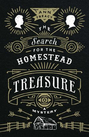 The Search for the Homestead Treasure · A Mystery