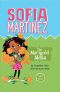 The Marigold Mess, Sofia Martinez, Sofia Martinez: The Marigold Mess