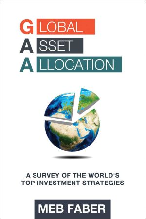 Global Asset Allocation · A Survey of the World’s Top Asset Allocation Strategies