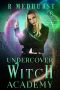 Undercover Witch Academy