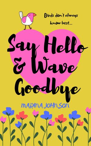 Say Hello and Wave Goodbye