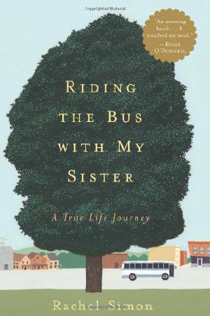 Riding the Bus With My Sister · A True Life Journey